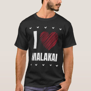 I Love MALAKAI First Name Cool Heart Funny Persona T-Shirt