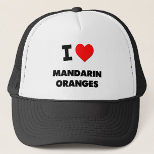 I Love Mandarin Oranges Trucker Hat