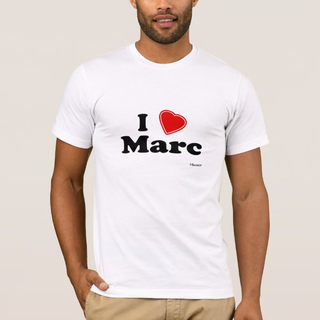 I Love Marc T-Shirt (Front)