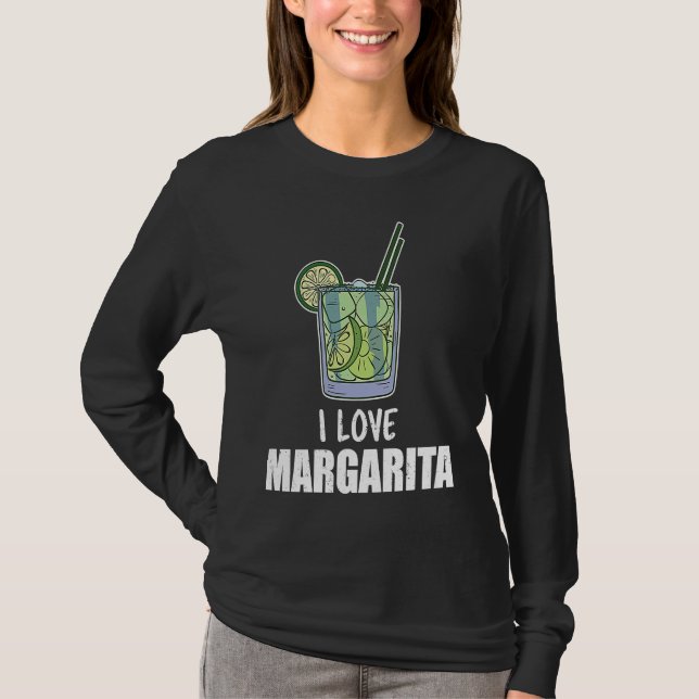 I Love Margarita Cocktail Liquor Drinker T-Shirt (Front)