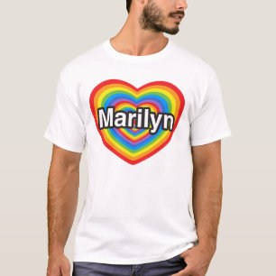 I love Marilyn. I love you Marilyn. Heart T-Shirt