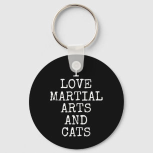 I Love Martial Arts And Cats Cute Kitty Feline Kar Key Ring