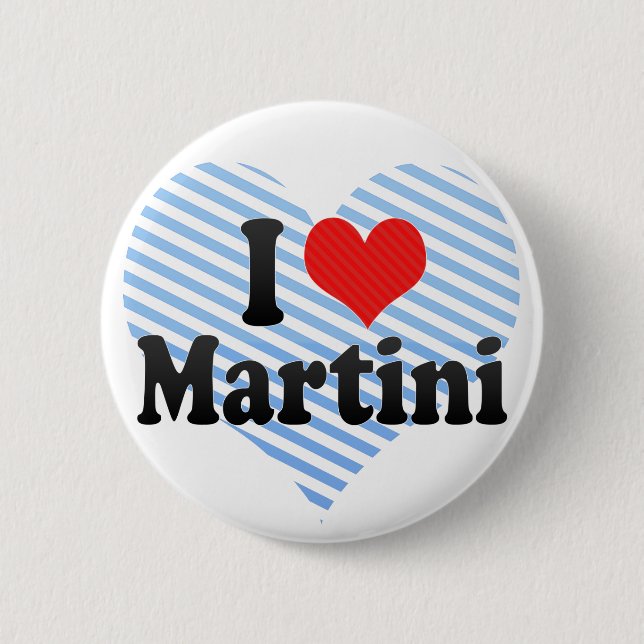 I Love Martini 6 Cm Round Badge (Front)