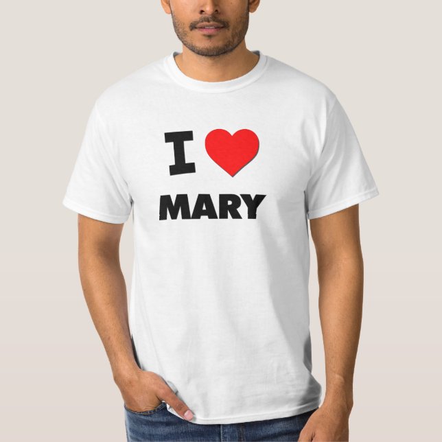 I Love Mary T-Shirt (Front)