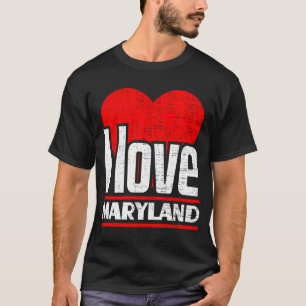I Love Maryland Best Home State I Heart Maryland T-Shirt