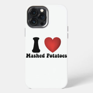 I Love Mashed Potatoes Thanksgiving Dinner Gift iPhone 13 Pro Max Case