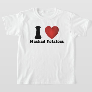 I Love Mashed Potatoes Thanksgiving Dinner Gift T-Shirt