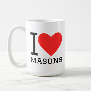 I love masons  coffee mug