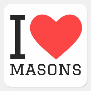 I love masons square sticker