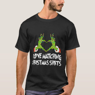 I Love Matching Christmas S But I Don't Couples Xm T-Shirt