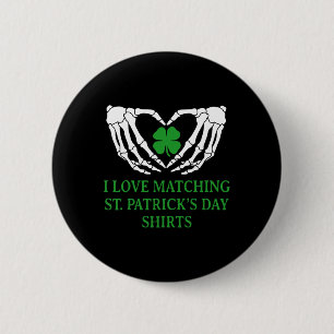 I Love Matching St Patrick's Day Shirts Couples Ma 6 Cm Round Badge