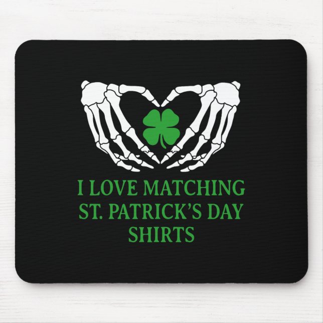 I Love Matching St Patrick's Day Shirts Couples Ma Mouse Pad (Front)