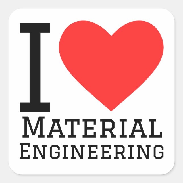 I love material engineering  square sticker (Front)