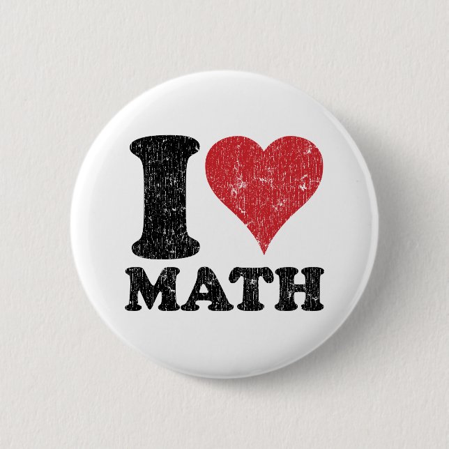 I Love Math 6 Cm Round Badge (Front)