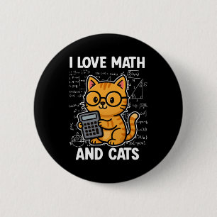 I Love Math And Cats 6 Cm Round Badge