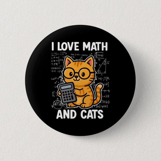 I Love Math And Cats 6 Cm Round Badge (Front)