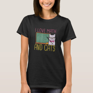 I Love Math And Cats Cat Kitten Math T-Shirt