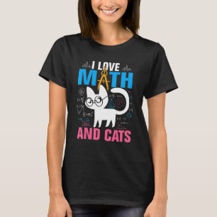 I Love Math And Cats Cute Kitty For Man & Woman An T-Shirt
