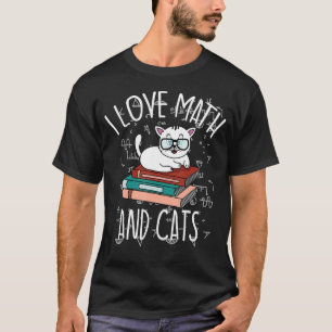 I Love Math And Cats Cute Kitty   Study Exam T-Shirt