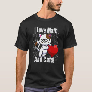 I Love Math and Cats  Cute Men Women Teacher Stude T-Shirt