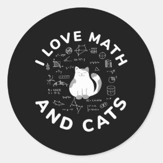 I Love Math And Cats Funny Cat Lover and Math Classic Round Sticker