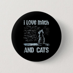 I Love Math And Cats Funny Cat Lover Science Teach 6 Cm Round Badge