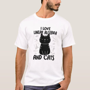 I Love Math And Cats - Funny Linear Algebra T-Shirt