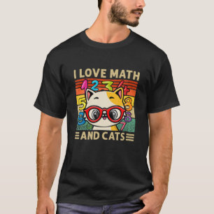 I Love Math And Cats Mathematics Cat Formula Numbe T-Shirt