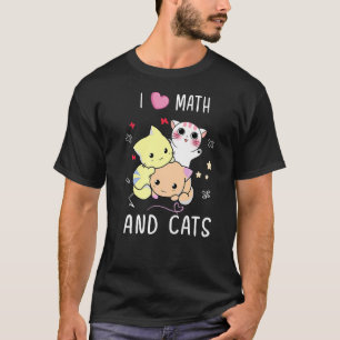 I Love Math And Cats Mathematics Cat  Numbers Form T-Shirt