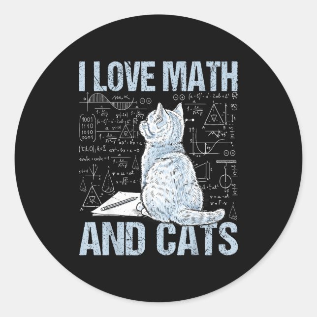 I Love Math And Cats Science Teacher Student Funny Classic Round Sticker (Front)