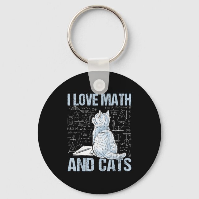 I Love Math And Cats Science Teacher Student Funny Key Ring (Front)