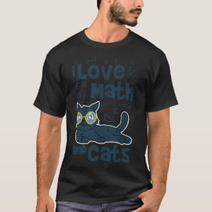 I Love Math and Cats T-Shirt