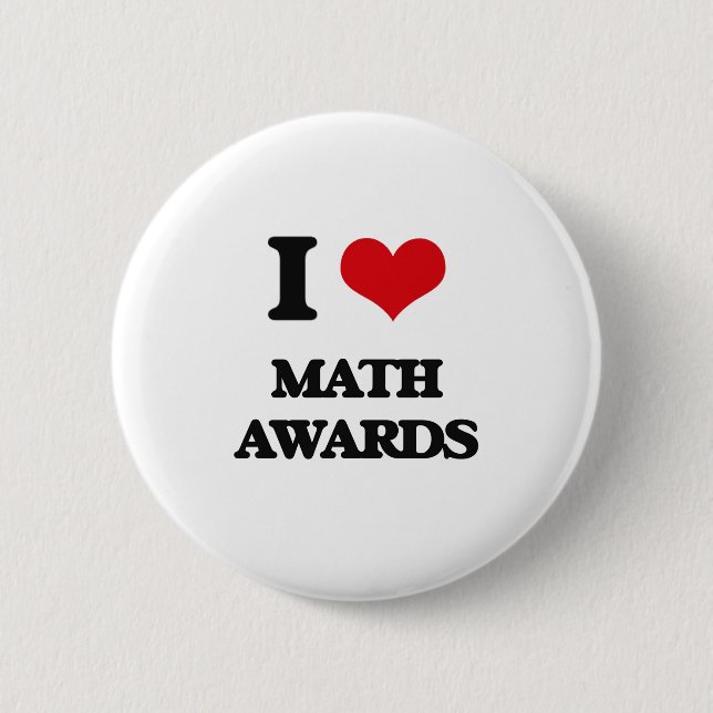 I Love Math Awards 6 Cm Round Badge (Front)