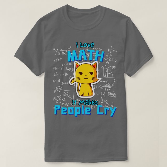 I Love Math Funny Mathematician Cat Formulas Geek  T-Shirt (Design Front)