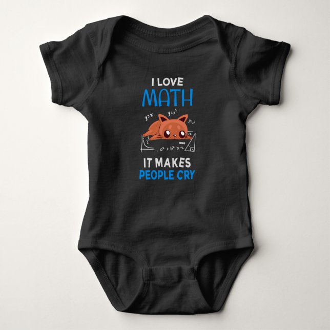 I Love Math It Makes People Cry Baby Bodysuit (Front)