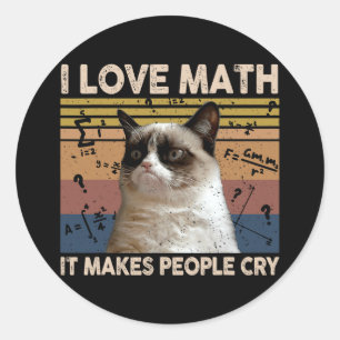 I Love Math It Makes People Cry Cat Lover Classic Round Sticker