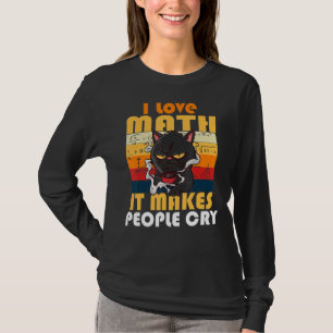I Love Math It Makes People Cry Grumpy Cat 3 T-Shirt