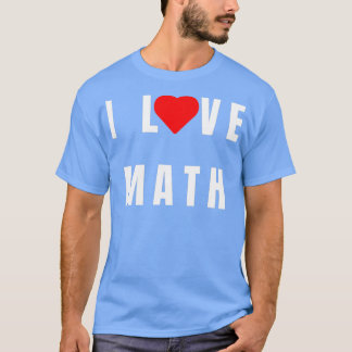 I love Math Simple design 1 T-Shirt