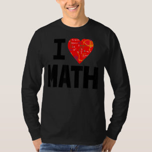 I Love Math Toddler Mathletics Love Birthday T-Shirt