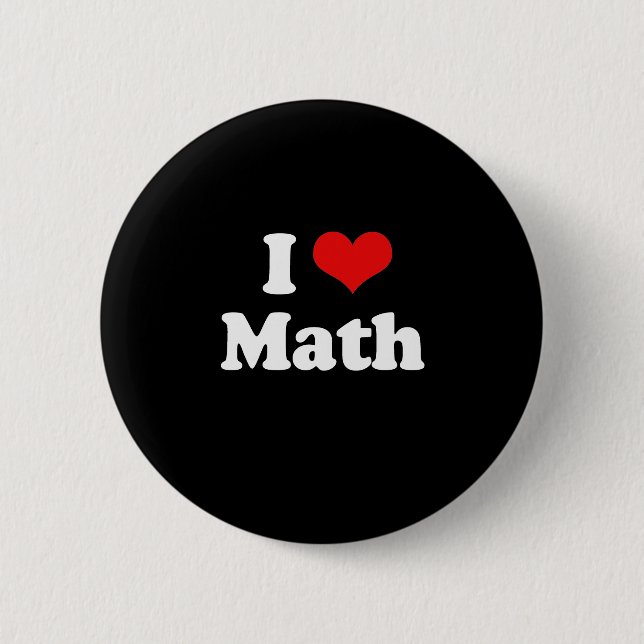 I Love Math Tshirt 6 Cm Round Badge (Front)