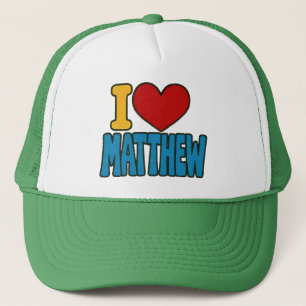 I Love Matthew I Heart Matthew Trucker Hat