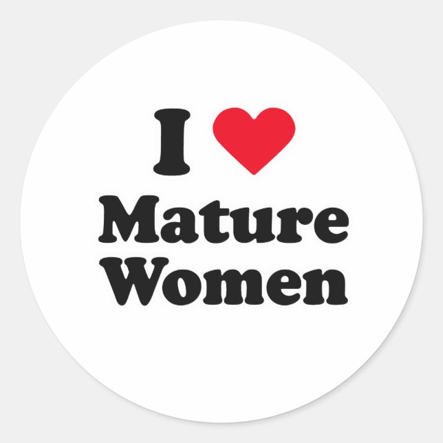I love mature women classic round sticker (Front)