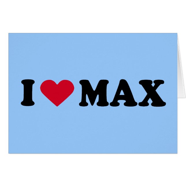 I LOVE MAX (Front Horizontal)