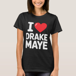 I Love Maye  T-Shirt