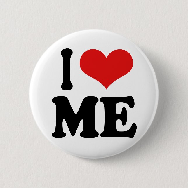 I Love Me 6 Cm Round Badge (Front)