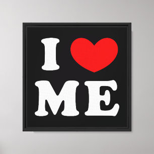 I LOVE ME CANVAS PRINT