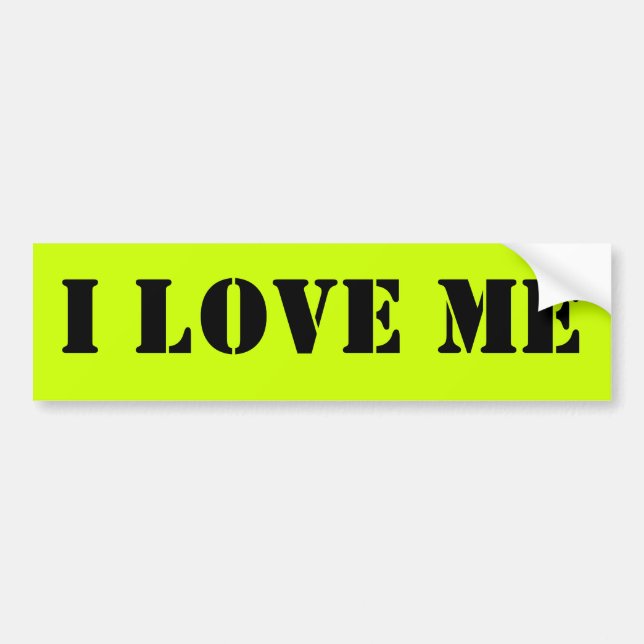 I love me Customisable Bumper Sticker (Front)