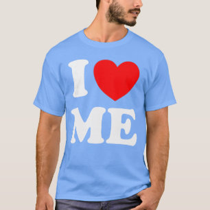 I Love Me I Red Heart Me I Love Me Mys and I Funny T-Shirt