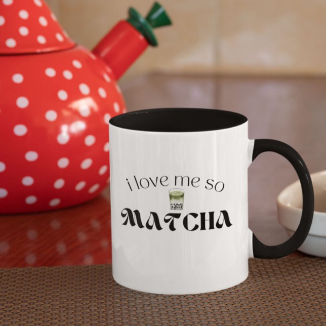 I Love Me So Matcha  Mug (Creator Uploaded)