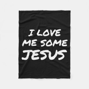 I Love Me Some Jesus Cool Christian Faith Easter Fleece Blanket